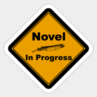 Caution Novel In progress Sticker